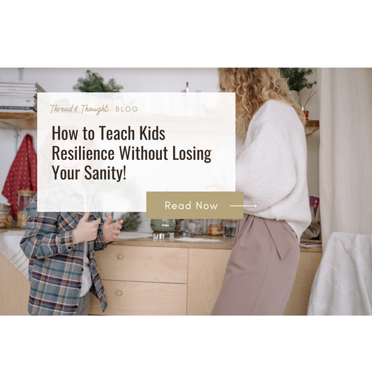 How to Teach Kids Resilience Without Losing Your Sanity!
